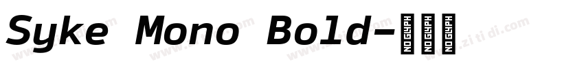 Syke Mono Bold字体转换